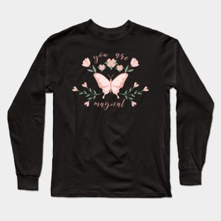 You are magical, spring vibes Long Sleeve T-Shirt